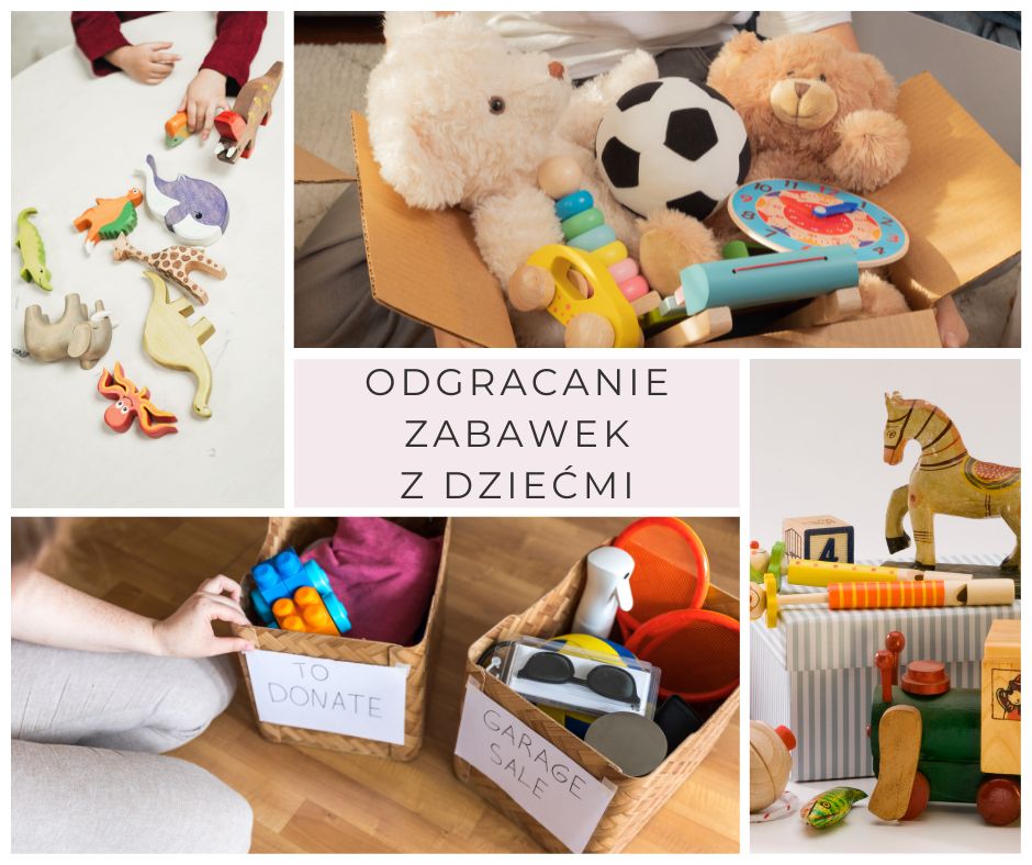 Decluttering zabawek z dziećmi Naturalnie Poukładane Decluttering Pomorskie Decluttering Trójmiasto Odgracanie Starogard Gdański
